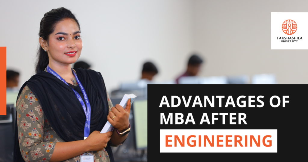 Top 10 Advantages Of MBA After Engineering | Takshashila University