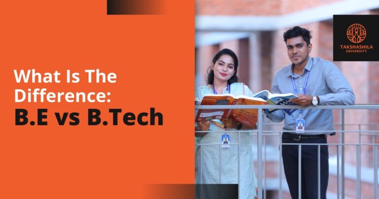 What Is The Difference: BE Vs BTech | Takshashila University