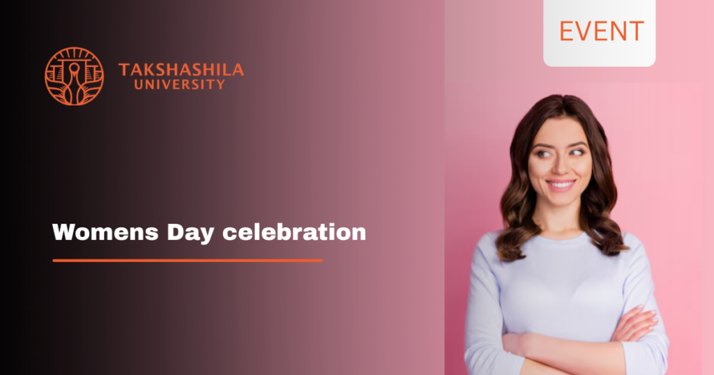 International Women’s Day Celebration | Takshashila University