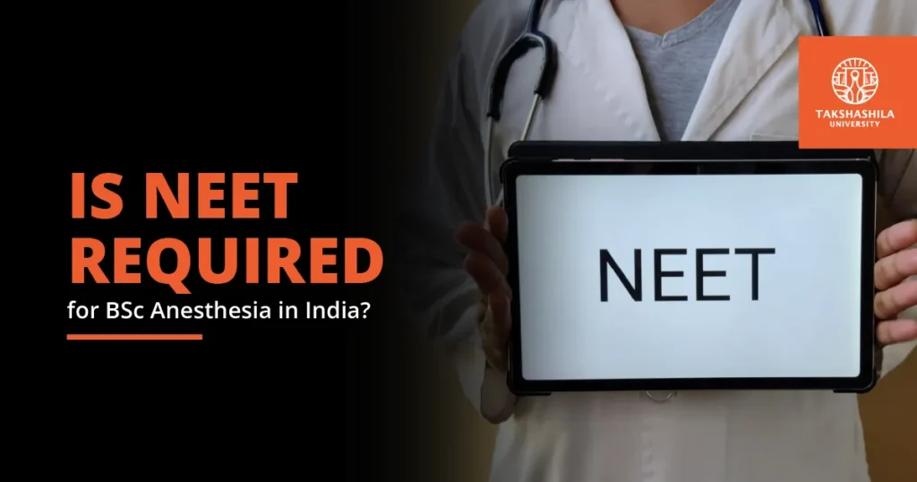 Is NEET Required for a BSc in Anaesthesia in India 