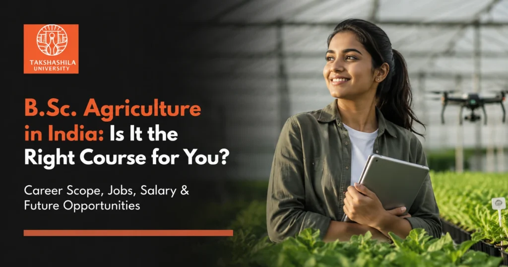 B.Sc. Agriculture in India: Is It the Right Course for You? Career Scope, Jobs, Salary & Future Opportunities