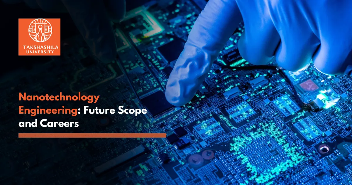 Nanotechnology Engineering_ Future Scope and Careers