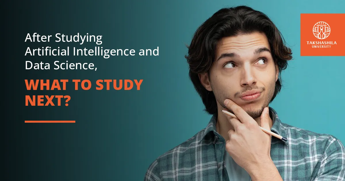 After Studying Artificial Intelligence and Data Science, What to Study Next_