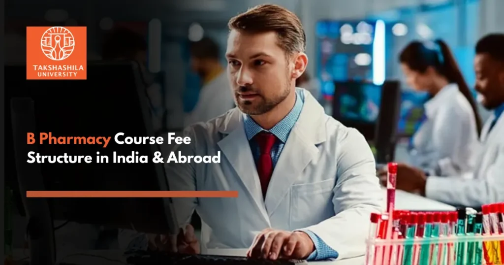 B Pharmacy Course Fee Structure in India