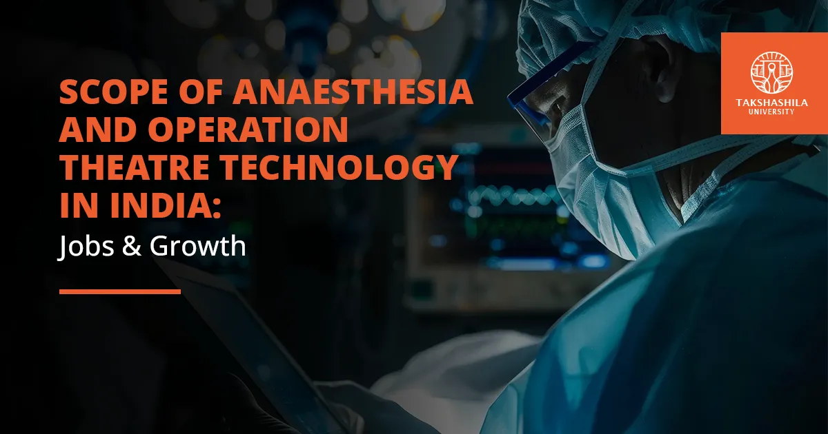 Scope of Anaesthesia and Operation theatre technology in India_ Jobs & Growth
